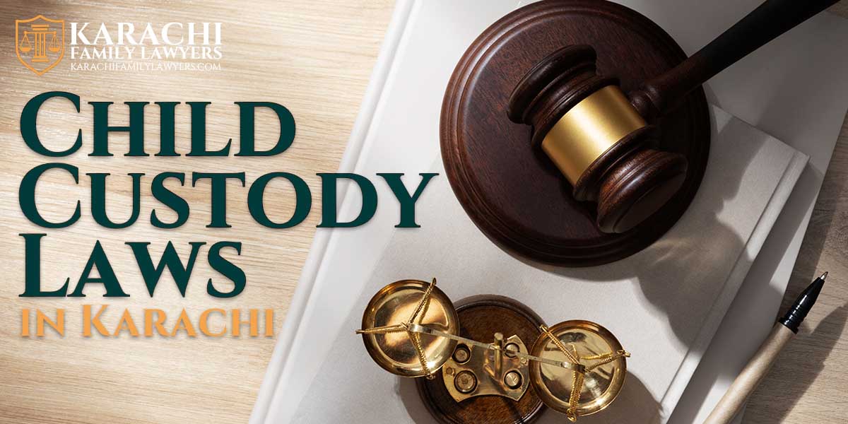 Child Custody Laws in Karachi