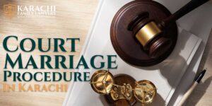 Court Marriage Procedure in Karachi - Karachi Family Lawyers