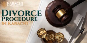 Divorce Procedure in Karachi - Karachi Family Lawyers