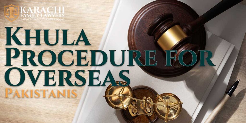 Khula Procedure for Overseas Pakistanis - Karachi Family Lawyers