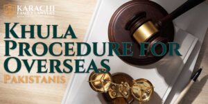 Khula Procedure for Overseas Pakistanis - Karachi Family Lawyers